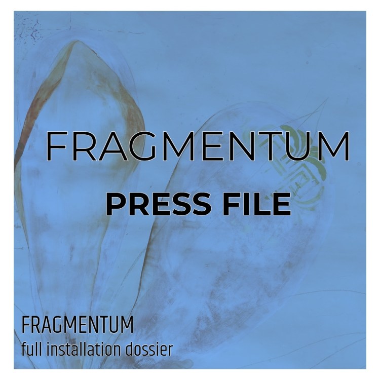 FRAGMENTUM Press File - media validation and critical inquiry dossier Roxana Donaldson, Fragmentum project documentation, 2021.