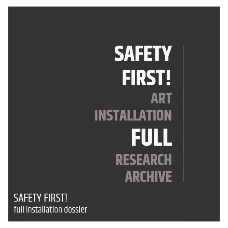 "Safety First Research Archive - cover for complete documentation reserach by contemporary artist Roxana Donaldson, 2025"
